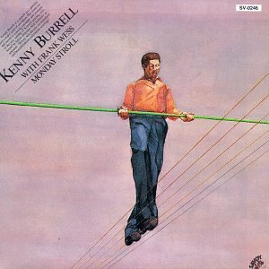 Kenny Burrell/Monday Stroll